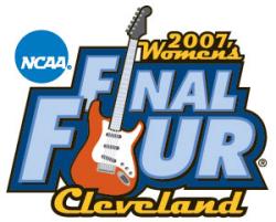 2007 Women’s Final Four in Cleveland